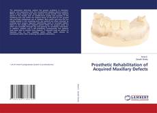 Copertina di Prosthetic Rehabilitation of Acquired Maxillary Defects