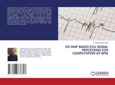 Copertina di OP-AMP BASED ECG SIGNAL PROCESSING FOR COMPUTATION OF BPM