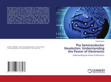 Buchcover von The Semiconductor Revolution: Understanding the Power of Electronics