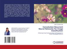 Convolution Recurrent Neural Networks for Image Classification的封面