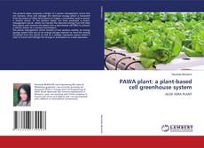 Copertina di PAWA plant: a plant-based cell greenhouse system