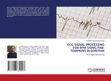 ECG SIGNAL PROCESSING FOR BPM USING PAN-TOMPKINS ALGORITHM的封面