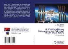 Artificial Intelligence Management and Astronaut Health Check Robots kitap kapağı