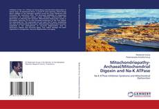Copertina di Mitochondriopathy- Archaeal/Mitochondrial Digoxin and Na-K ATPase