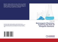 Portada del libro de Bioinorganic Chemistry: Exploring the Role of Inorganic Elements