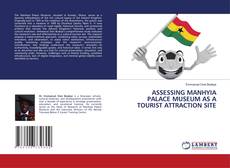 Couverture de ASSESSING MANHYIA PALACE MUSEUM AS A TOURIST ATTRACTION SITE