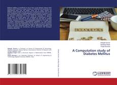 Couverture de A Computation study of Diabetes Mellitus