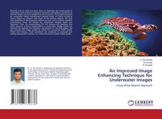 Buchcover von An Improved Image Enhancing Technique for Underwater Images