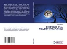 Buchcover von CHRONICLES OF AN UNSUSPECTED EXPERIENCE