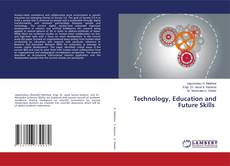 Technology, Education and Future Skills的封面