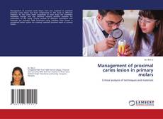 Buchcover von Management of proximal caries lesion in primary molars