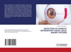 DETECTION OF DIABETIC RETINOPATHY USING LOCAL BINARY PATTERN的封面