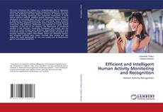 Portada del libro de Efficient and Intelligent Human Activity Monitoring and Recognition