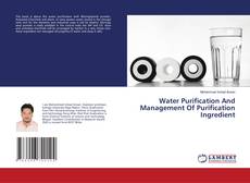 Copertina di Water Purification And Management Of Purification Ingredient