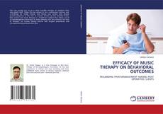 EFFICACY OF MUSIC THERAPY ON BEHAVIORAL OUTCOMES的封面