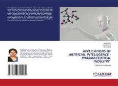 Buchcover von APPLICATIONS OF ARTIFICIAL INTELLIGENCE - PHARMACEUTICAL INDUSTRY