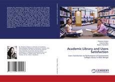 Academic Library and Users Satisfaction kitap kapağı