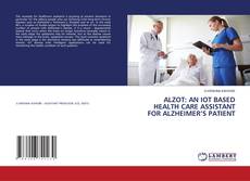 Buchcover von ALZOT: AN IOT BASED HEALTH CARE ASSISTANT FOR ALZHEIMER’S PATIENT