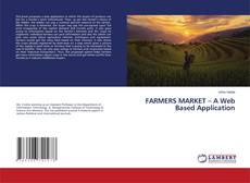Copertina di FARMERS MARKET – A Web Based Application
