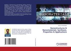 Copertina di Nanostructures & Nanomaterials: Synthesis, Properties & Applications
