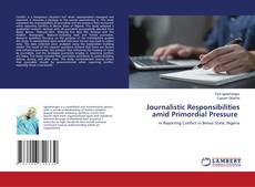 Capa do livro de Journalistic Responsibilities amid Primordial Pressure 