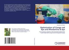 Buchcover von Optimization of Congo red dye and Rhodamine B dye