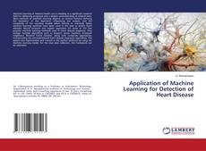 Couverture de Application of Machine Learning for Detection of Heart Disease