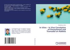 Capa do livro de In Vitro – In Vivo Correlation of Paracetamol and Tramadol on Rabbits 