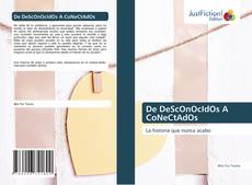 Bookcover of De DeScOnOcIdOs A CoNeCtAdOs