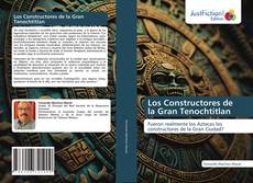 Capa do livro de Los Constructores de la Gran Tenochtitlan 