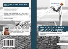 AÚN CUELGA LA ROPA SEDIENTA DE VIENTO kitap kapağı
