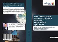 Capa do livro de Love Verses & Soul Melodies: Romantic Overture, Philosophical Symphony 