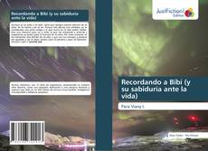 Bookcover of Recordando a Bibí (y su sabiduría ante la vida)