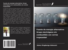 Copertina di Fuente de energía alternativa: Grupo electrógeno sin combustible con correa trapezoidal