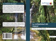 Bookcover of La infidelidad del Jaguar