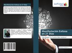 Bookcover of Manifestación Exitosa en 21 Días