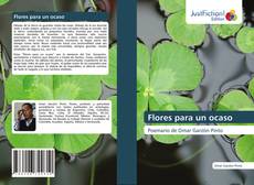 Bookcover of Flores para un ocaso