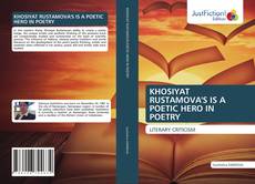 Buchcover von KHOSIYAT RUSTAMOVA'S IS A POETIC HERO IN POETRY
