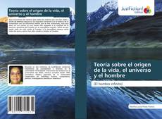 Bookcover of Teoría sobre el origen de la vida, el universo y el hombre