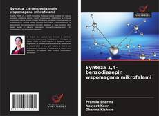 Synteza 1,4-benzodiazepin wspomagana mikrofalami的封面