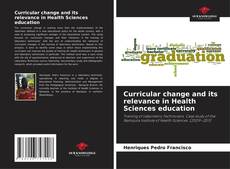 Curricular change and its relevance in Health Sciences education的封面