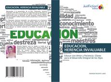 EDUCACION, HERENCIA INVALUABLE的封面