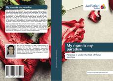 Couverture de My mum is my paradise