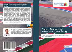 Portada del libro de Sports Marketing Visionary Robin Braig