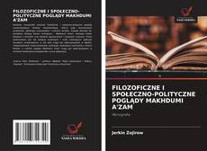 FILOZOFICZNE I SPOŁECZNO-POLITYCZNE POGLĄDY MAKHDUMI A'ZAM的封面