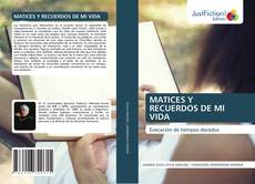 MATICES Y RECUERDOS DE MI VIDA kitap kapağı