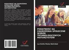 Buchcover von PODATNOŚĆ NA ZAGROŻENIA SPOŁECZNE WŚRÓD TECHNOLOGICZNYCH MATURZYSTÓW