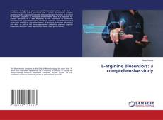 L-arginine Biosensors: a comprehensive study的封面