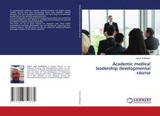 Academic medical leadership developmental course kitap kapağı