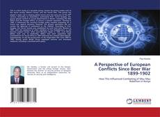 Copertina di A Perspective of European Conflicts Since Boer War 1899-1902